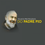 Filhos Protegidos do Padre Pio