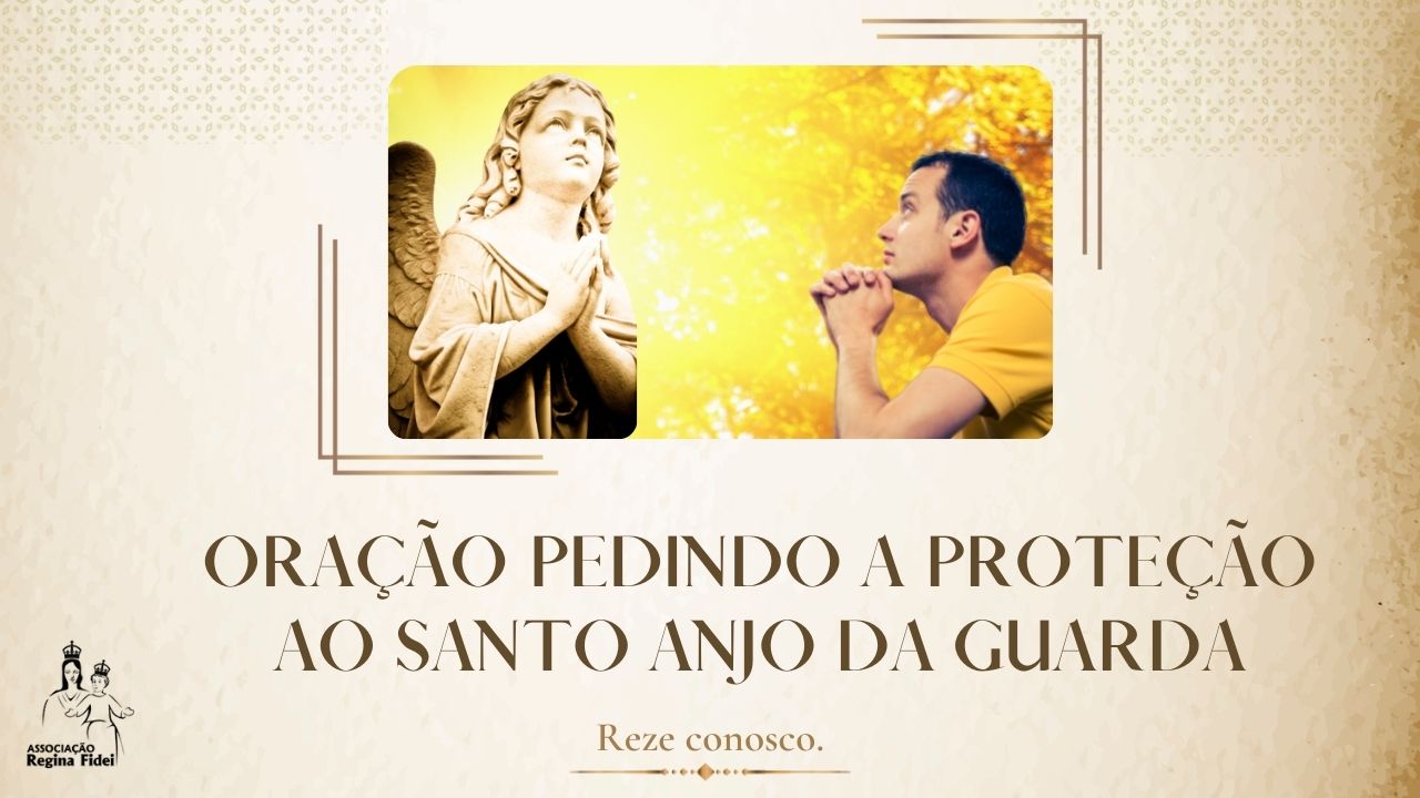 Reze conosco Oração pedindo a proteção ao Santo Anjo da Guarda