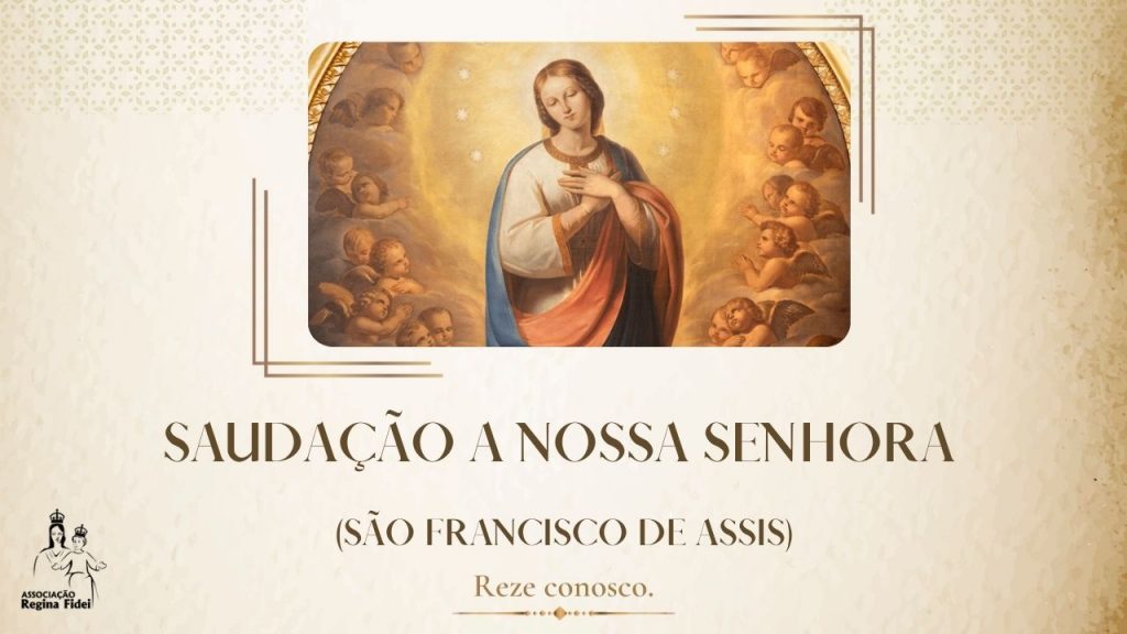 Reze conosco - Saudação a Nossa Senhora - Regina Fidei
